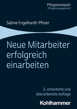 Neue Mitarbeiter erfolgreich einarbeiten - Engelhardt, Sabine