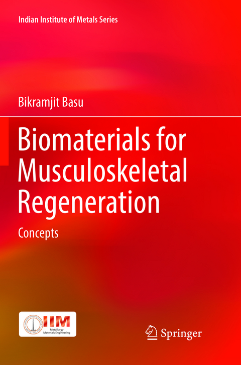 Biomaterials for Musculoskeletal Regeneration - Bikramjit Basu