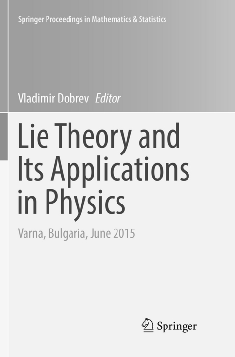 Lie Theory and Its Applications in Physics - 