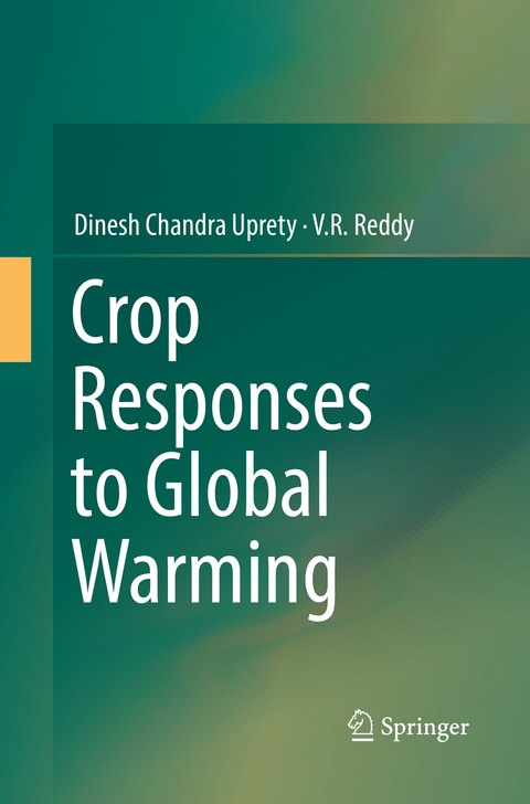 Crop Responses to Global Warming - Dinesh Chandra Uprety, V.R Reddy