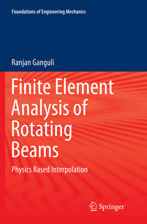 Finite Element Analysis of Rotating Beams - Ranjan Ganguli