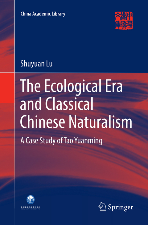 The Ecological Era and Classical Chinese Naturalism - Shuyuan Lu