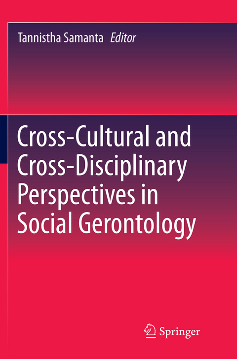 Cross-Cultural and Cross-Disciplinary Perspectives in Social Gerontology - 