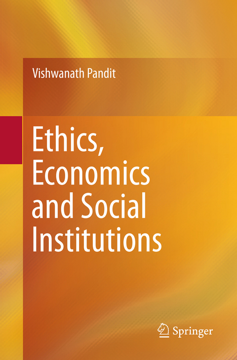 Ethics, Economics and Social Institutions - Vishwanath Pandit