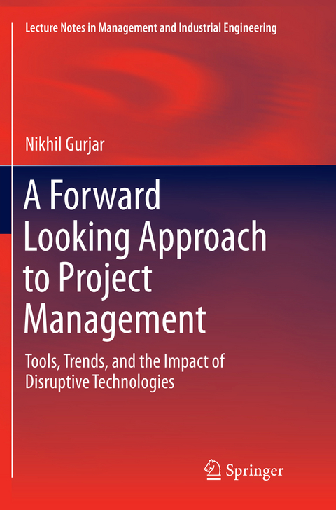 A Forward Looking Approach to Project Management - Nikhil Gurjar