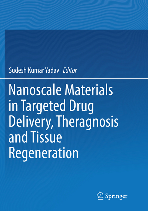 Nanoscale Materials in Targeted Drug Delivery, Theragnosis and Tissue Regeneration - 