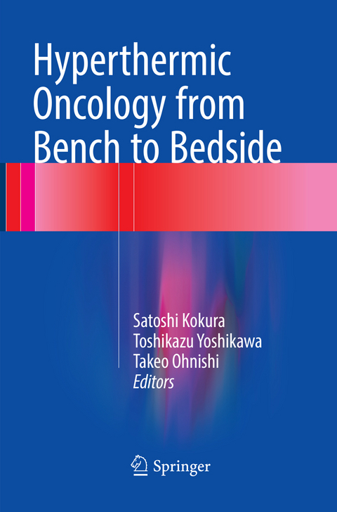 Hyperthermic Oncology from Bench to Bedside - 