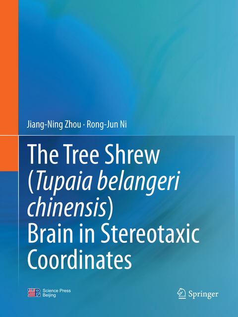 The Tree Shrew (Tupaia belangeri chinensis) Brain in Stereotaxic Coordinates - Jiang-Ning Zhou,  Rong-Jun Ni