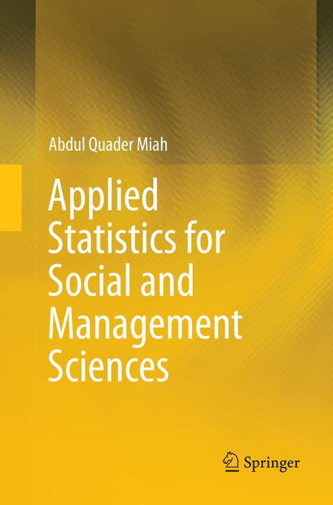 Applied Statistics for Social and Management Sciences - Abdul Quader Miah