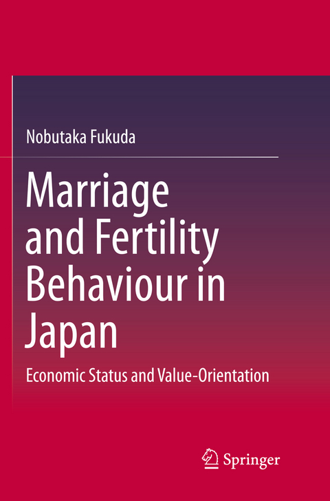 Marriage and Fertility Behaviour in Japan - Nobutaka Fukuda