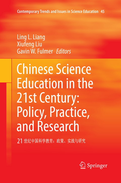 Chinese Science Education in the 21st Century: Policy, Practice, and Research - 