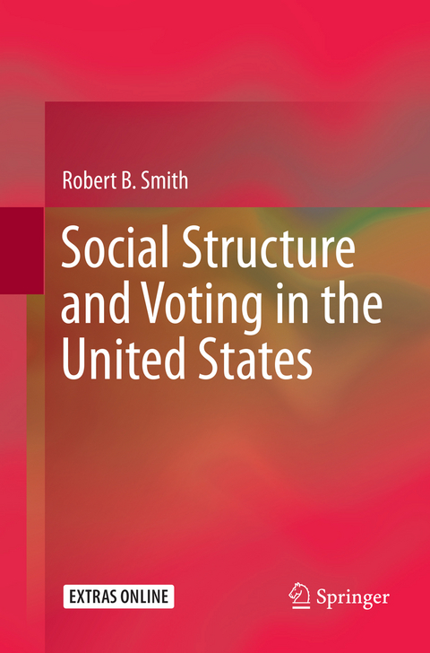 Social Structure and Voting in the United States - Robert B. Smith