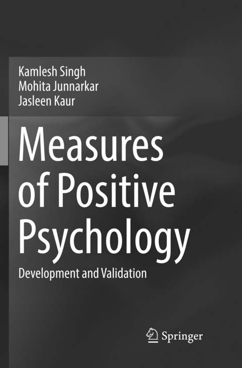 Measures of Positive Psychology - Kamlesh Singh, Mohita Junnarkar, Jasleen Kaur