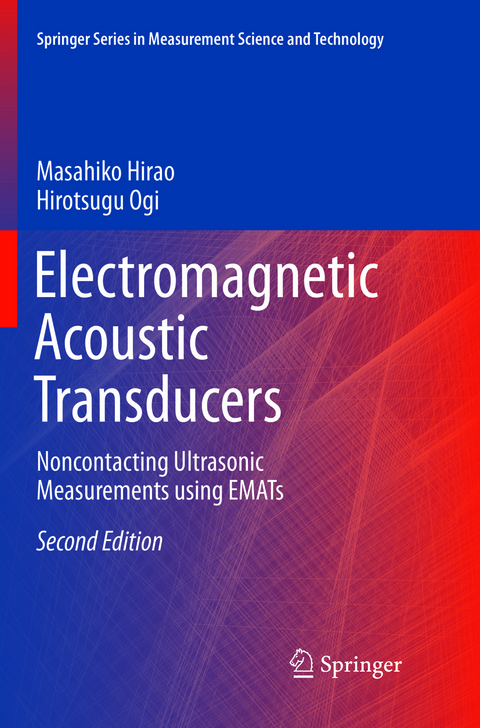 Electromagnetic Acoustic Transducers - Masahiko Hirao, Hirotsugu Ogi