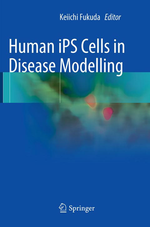 Human iPS Cells in Disease Modelling - 