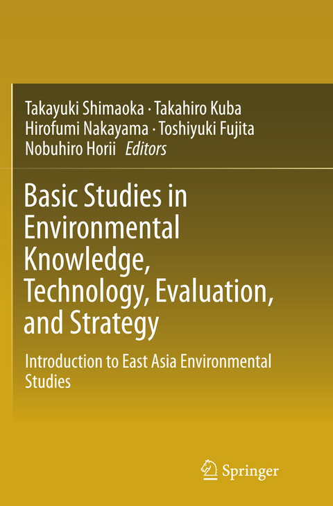 Basic Studies in Environmental Knowledge, Technology, Evaluation, and Strategy - 