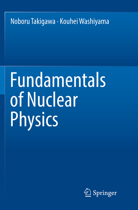 Fundamentals of Nuclear Physics - Noboru Takigawa, Kouhei Washiyama