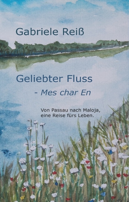 Geliebter Fluss - Mes char En - Gabriele Reiß