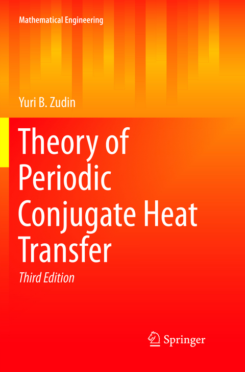 Theory of Periodic Conjugate Heat Transfer - Yuri B. Zudin