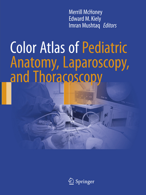 Color Atlas of Pediatric Anatomy, Laparoscopy, and Thoracoscopy - 