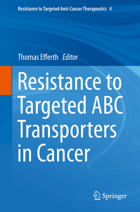 Resistance to Targeted ABC Transporters in Cancer - 