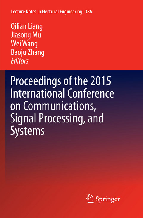 Proceedings of the 2015 International Conference on Communications, Signal Processing, and Systems - 