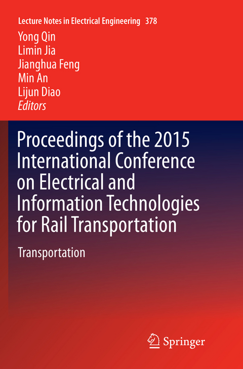 Proceedings of the 2015 International Conference on Electrical and Information Technologies for Rail Transportation - 