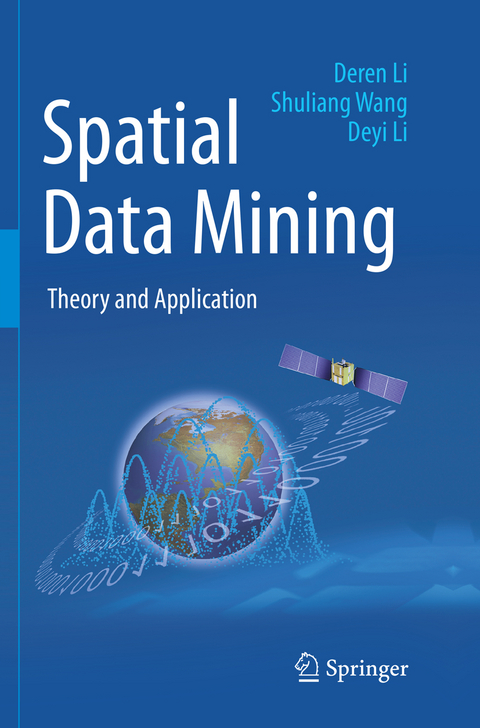 Spatial Data Mining - Deren Li, Shuliang Wang, Deyi Li