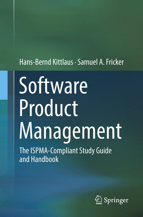 Software Product Management - Hans-Bernd Kittlaus, Samuel A. Fricker