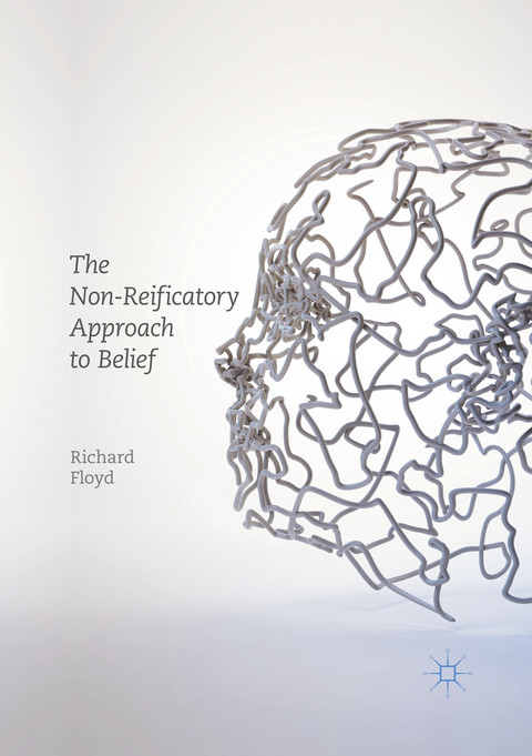 The Non-Reificatory Approach to Belief - Richard Floyd