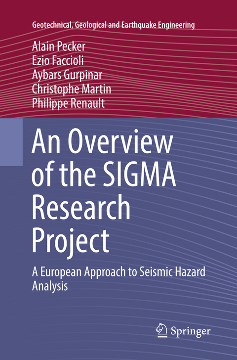 An Overview of the SIGMA Research Project - Alain Pecker, Ezio Faccioli, Aybars Gurpinar, Christophe Martin, Philippe Renault