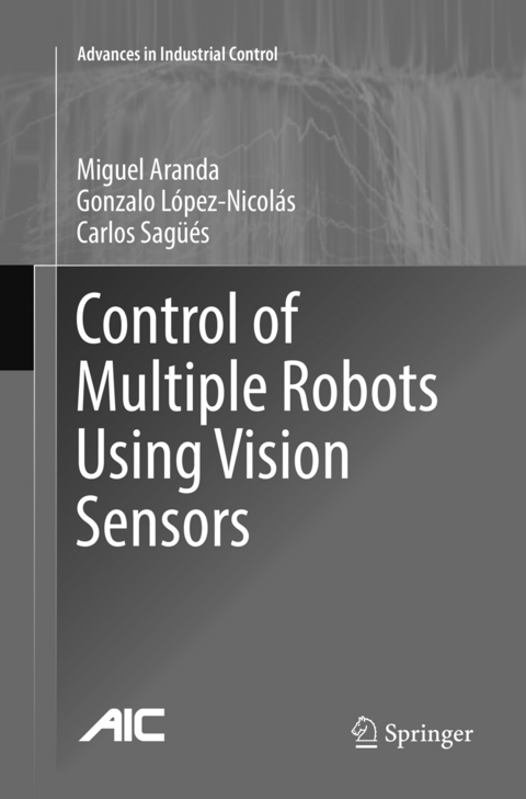 Control of Multiple Robots Using Vision Sensors - Miguel Aranda, Gonzalo López-Nicolás, Carlos Sagüés