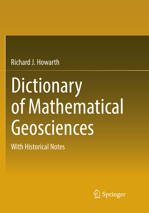 Dictionary of Mathematical Geosciences - Richard J. Howarth