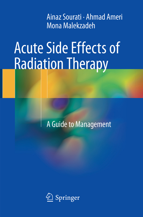 Acute Side Effects of Radiation Therapy - Ainaz Sourati, Ahmad Ameri, Mona Malekzadeh