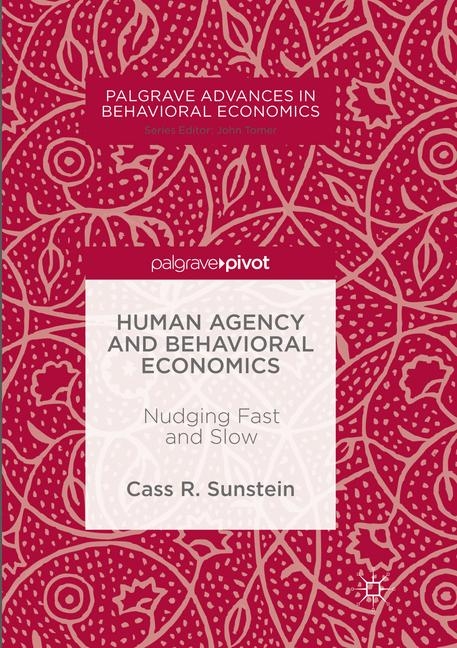 Human Agency and Behavioral Economics - Cass R. Sunstein