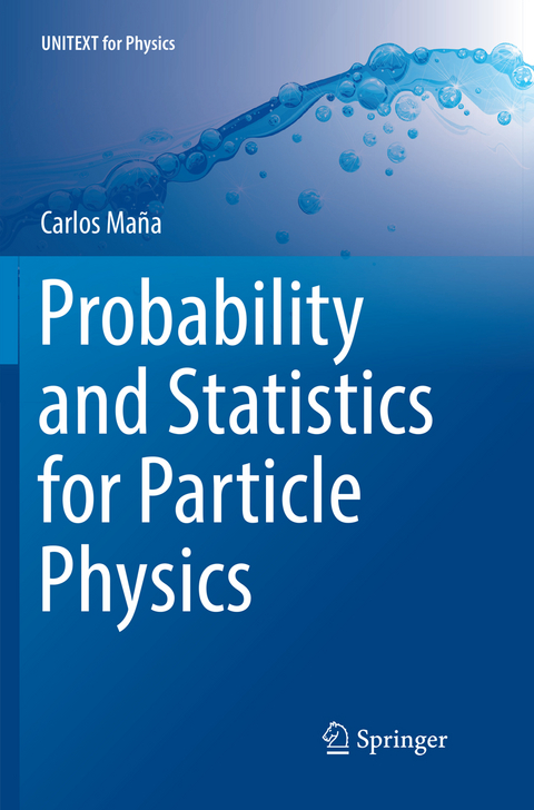 Probability and Statistics for Particle Physics - Carlos Maña