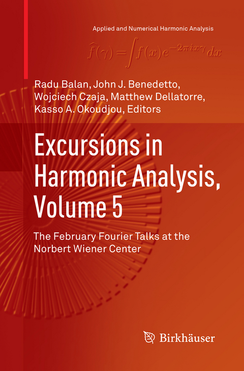 Excursions in Harmonic Analysis, Volume 5 - 