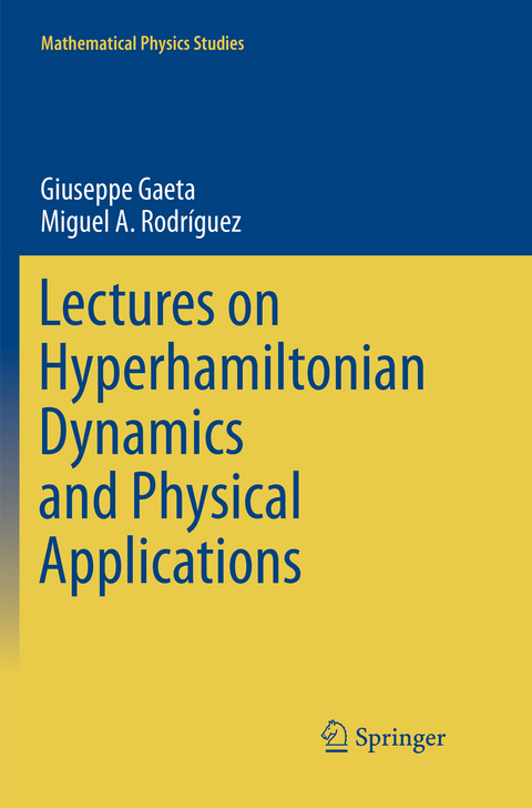 Lectures on Hyperhamiltonian Dynamics and Physical Applications - Giuseppe Gaeta, Miguel A. Rodríguez