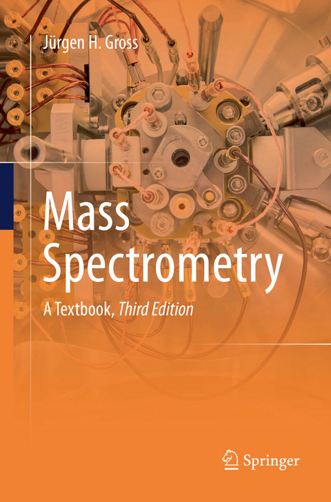 Mass Spectrometry - Jürgen H Gross