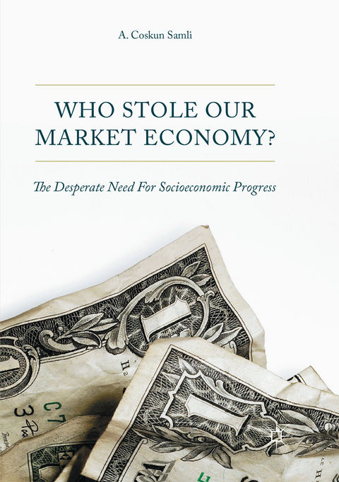 Who Stole Our Market Economy? - A. Coskun Samli