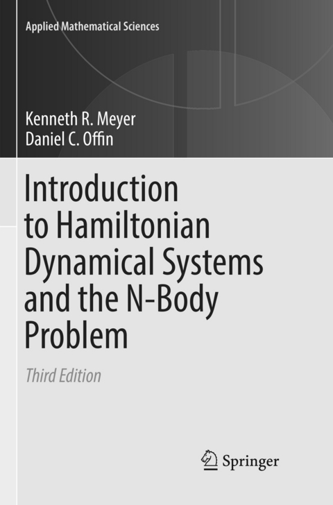 Introduction to Hamiltonian Dynamical Systems and the N-Body Problem - Kenneth R. Meyer, Daniel C. Offin