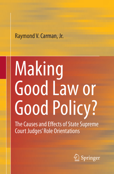 Making Good Law or Good Policy? - Raymond V. Carman