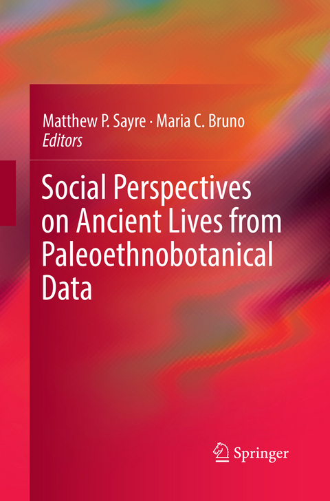 Social Perspectives on Ancient Lives from Paleoethnobotanical Data - 