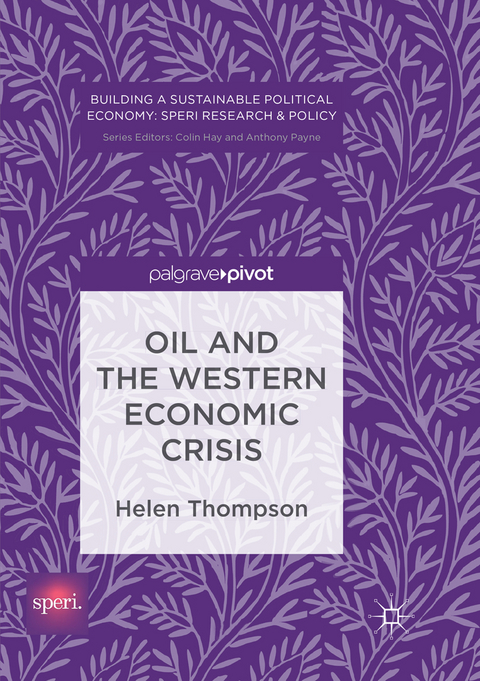 Oil and the Western Economic Crisis - Helen Thompson