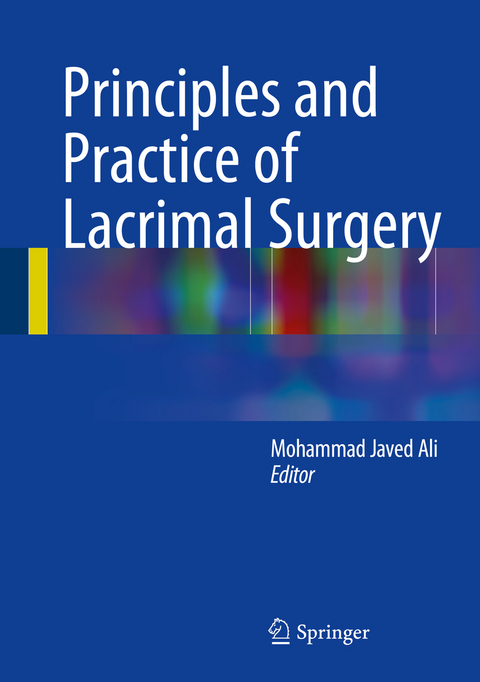 Principles and Practice of Lacrimal Surgery - 