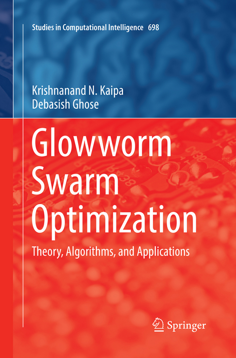 Glowworm Swarm Optimization - Krishnanand N. Kaipa, Debasish Ghose