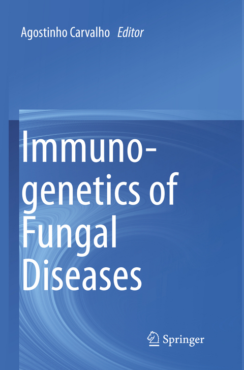 Immunogenetics of Fungal Diseases - 