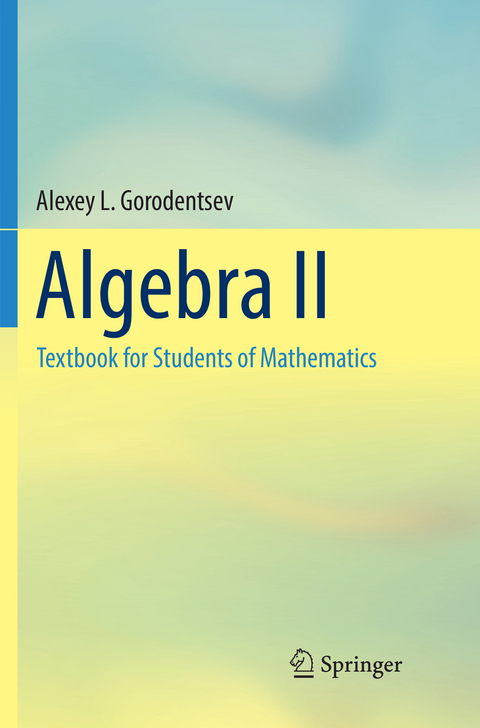 Algebra II - Alexey L. Gorodentsev