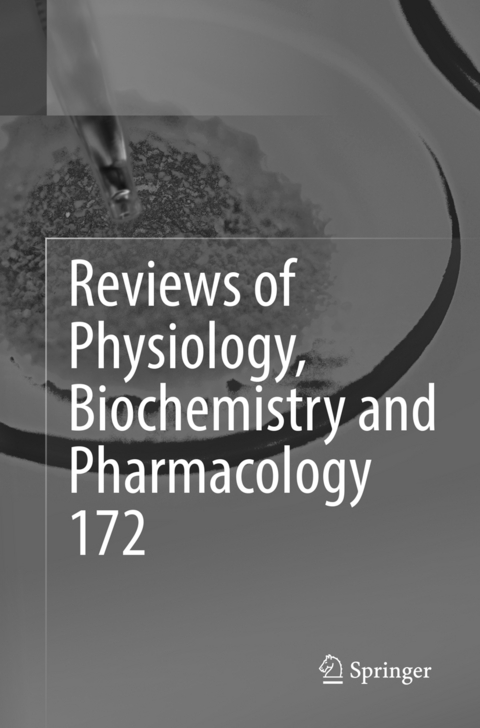 Reviews of Physiology, Biochemistry and Pharmacology, Vol. 172 - 