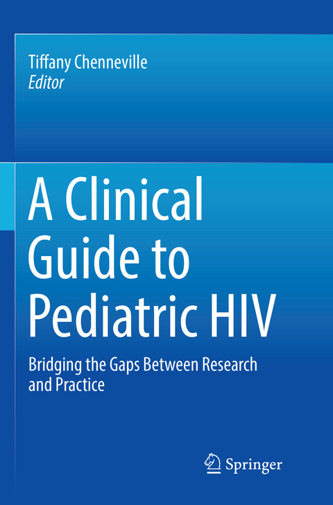 A Clinical Guide to Pediatric HIV - 